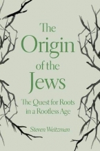 Cover art for The Origin of the Jews: The Quest for Roots in a Rootless Age