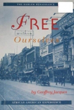 Cover art for Free Within Ourselves: The Harlem Renaissance (African-American Experience)