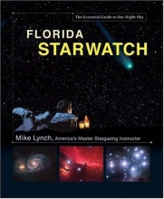 Cover art for Florida StarWatch: The Essential Guide to Our Night Sky