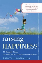 Cover art for Raising Happiness: 10 Simple Steps for More Joyful Kids and Happier Parents