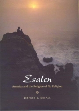 Cover art for Esalen: America and the Religion of No Religion