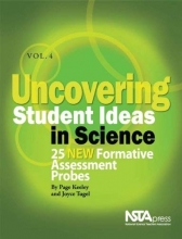 Cover art for Uncovering Student Ideas in Science, Volume 4: 25 New Formative Assessment Probes (PB193X4)