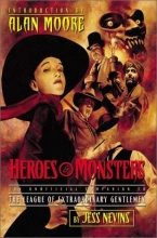 Cover art for Heroes & Monsters: The Unofficial Companion to the League of Extraordinary Gentlemen