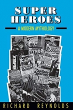 Cover art for Super Heroes: A Modern Mythology (Studies in Popular Culture)
