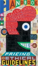 Cover art for Graphic Artists Guild Handbook: Pricing & Ethical Guidelines (Graphic Artists Guild Handbook: Pricing & Ethical Guidelines)