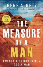 Cover art for The Measure of a Man: Twenty Attributes of a Godly Man
