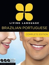 Cover art for Living Language Brazilian Portuguese, Complete Edition: Beginner through advanced course, including 3 coursebooks, 9 audio CDs, and free online learning