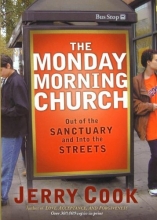 Cover art for The Monday Morning Church: Out of the Sanctuary and Into the Streets