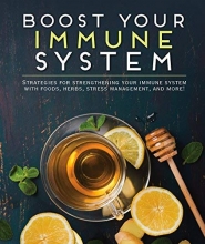 Cover art for Boost Your Immune System: Strategies for Strengthening Your Immune System with Foods, Herbs, Stress Management, and More!