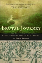 Cover art for Brutal Journey: Cabeza de Vaca and the Epic First Crossing of North America