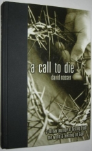 Cover art for A Call to Die: A 40 Day Journey of Fasting from the World & Feasting on God