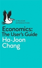Cover art for By Ha-Joon Chang Economics: The User's Guide: A Pelican Introduction (Pelican Books)
