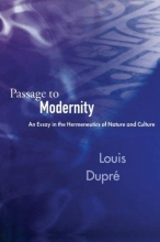 Cover art for Passage to Modernity: An Essay in the Hermeneutics of Nature and Culture