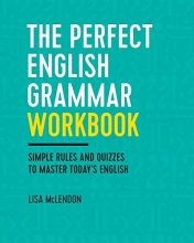 Cover art for The Perfect English Grammar Workbook: Simple Rules and Quizzes to Master Today's English