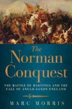 Cover art for The Norman Conquest: The Battle of Hastings and the Fall of Anglo-Saxon England