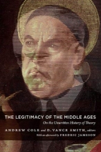 Cover art for The Legitimacy of the Middle Ages: On the Unwritten History of Theory (Post-Contemporary Interventions)