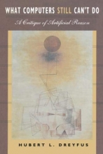 Cover art for What Computers Still Can't Do: A Critique of Artificial Reason