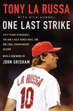 Cover art for One Last Strike: Fifty Years in Baseball, Ten and a Half Games Back, and One Final Championship Season
