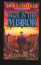 Cover art for The Maze in the Mirror (G.O.D. Inc, No 3)