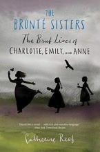 Cover art for The Bront Sisters: The Brief Lives of Charlotte, Emily, and Anne
