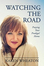 Cover art for Watching the Road: Praying Your Prodigal Home