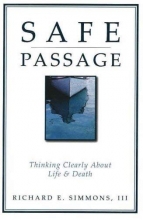 Cover art for Safe Passage: Thinking Clearly About Life & Death