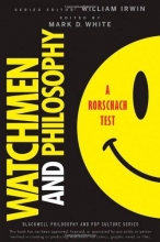 Cover art for Watchmen and Philosophy: A Rorschach Test (The Blackwell Philosophy and Pop Culture Series)