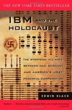 Cover art for IBM and the Holocaust : The Strategic Alliance Between Nazi Germany and America's Most Powerful Corporation