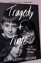 Cover art for Tragedy Plus Time: A Tragi-comic Memoir