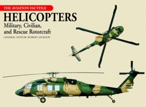 Cover art for Helicopters: Military, Civilian, and Rescue Rotorcraft (The Aviation Factfile)