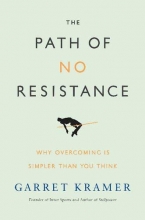 Cover art for The Path of No Resistance: Why Overcoming is Simpler than You Think