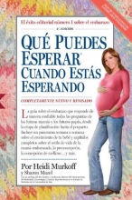 Cover art for Qu Puedes Esperar Cuando Ests Esperando: 4th Edition (Que Puedes Esperar) (Spanish Edition)