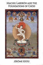 Cover art for Machig Labdron and the Foundations of Chod