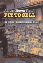 Cover art for All the News That's Fit to Sell: How the Market Transforms Information into News