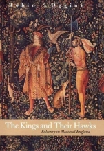 Cover art for The Kings and Their Hawks: Falconry in Medieval England