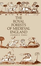 Cover art for The Royal Forests of Medieval England (The Middle Ages Series)
