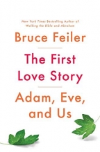 Cover art for The First Love Story: Adam, Eve, and Us