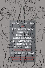 Cover art for On Original Sin and A Disputation with the Jew, Leo, Concerning the Advent of Christ, the Son of God: Two Theological Treatises (The Middle Ages Series)