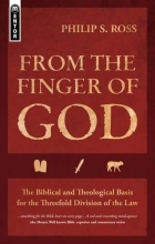 Cover art for From the Finger of God: The Biblical and Theological Basis for the Threefold Division of the Law