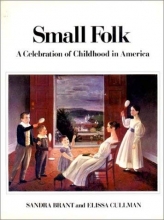 Cover art for Small Folk: A Celebration of Childhood in America