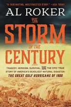 Cover art for The Storm of the Century: Tragedy, Heroism, Survival, and the Epic True Story of America's Deadliest Natural Disaster: The Great Gulf Hurricane of 1900