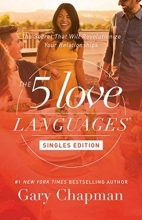 Cover art for The 5 Love Languages Singles Edition: The Secret that Will Revolutionize Your Relationships