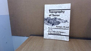 Cover art for Topography of terror: Gestapo, SS and Reichssicherheitshauptamt on the "Prinz-Albrecht-Terrain" : a documentation
