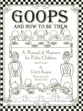 Cover art for Goops and How to Be Them: A Manual of Manners for Polite Children