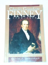 Cover art for Charles Grandison Finney, 1792-1875: Revivalist and Reformer