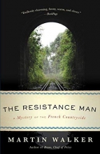 Cover art for The Resistance Man: A Mystery of the French Countryside