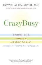 Cover art for CrazyBusy: Overstretched, Overbooked, and About to Snap! Strategies for Handling Your Fast-Paced Life
