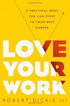 Cover art for Love Your Work: 4 Practical Ways You Can Pivot to Your Best Career