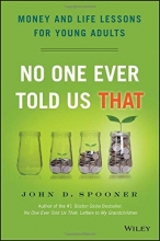 Cover art for No One Ever Told Us That: Money and Life Lessons for Young Adults