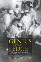 Cover art for Genius on the Edge: The Bizarre Double Life of Dr. William Stewart Halsted